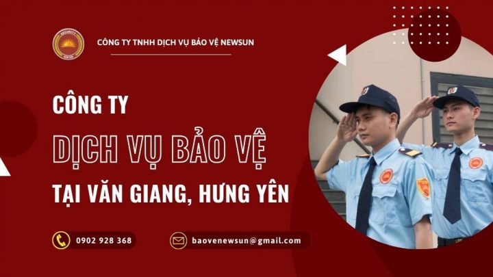 Công ty dịch vụ bảo vệ tại Văn Giang, Hưng Yên